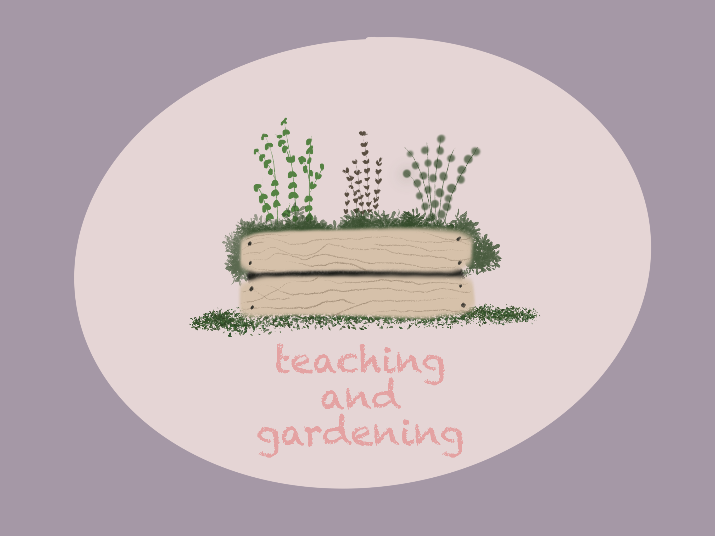 Teaching and Gardening